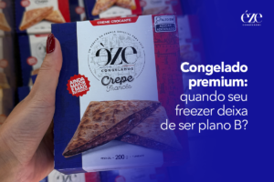 Congelado premium: quando seu freezer deixa de ser plano B?