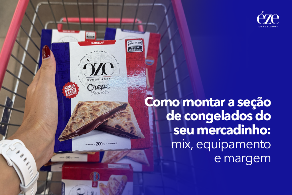 Como montar a seção de congelados do seu mercadinho: mix, equipamento e margem